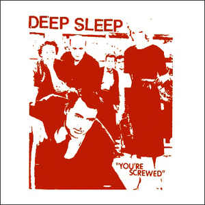(image for) Deep Sleep - You're Screwed 7 inch (Black Vinyl / Red Cover)